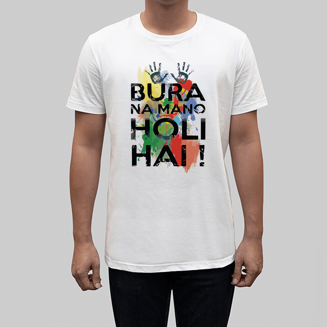 Bura Naa Maano Holi Hai White Round Neck Matte Half Sleeve T-Shirt